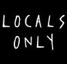 Locals Only